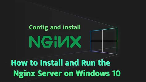 How To Install And Run The Nginx Server On Windows