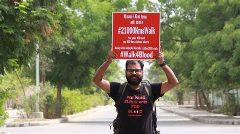 World Blood Donor Day Meet Kiran Verma Man On 21000 Km Walk To