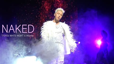 170906 TAEYANG NAKED WHITE NIGHT In Atlanta YouTube