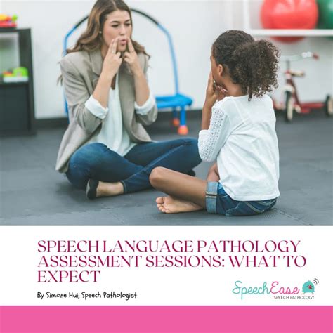 Speech And Language Assessment What To Expect From Your Speech