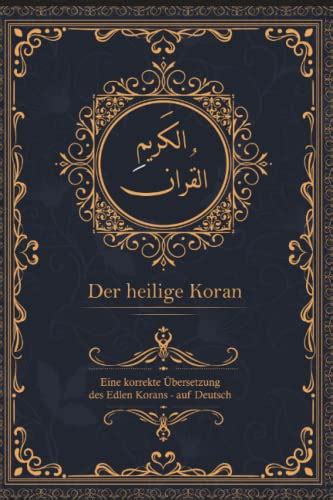 Der Heilige Koran Eine Korrekte Bersetzung Des Edlen Korans Auf