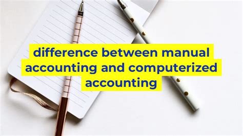 Difference Between Manual Accounting And Computerized Accounting