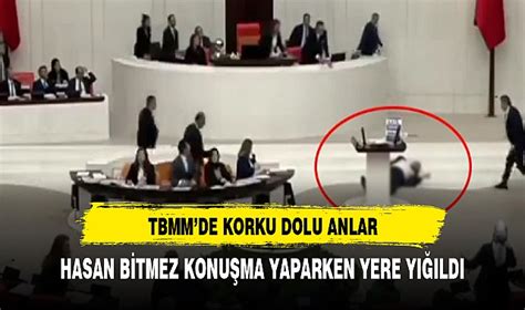 TBMM de korku dolu anlar SP milletvekili Hasan Bitmez in yere yığılma