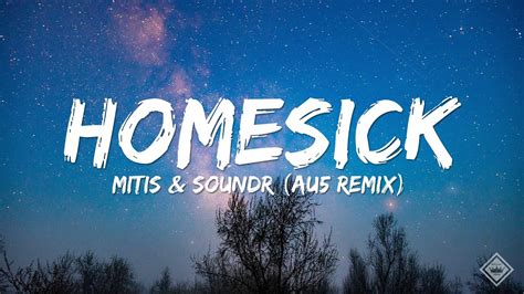 Mitis Soundr Homesick Au Remix Youtube