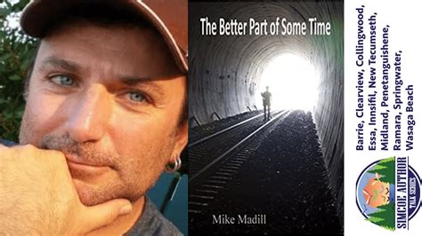 Simcoe Author Talk Series Mike Madill The Better Part Of Some Time