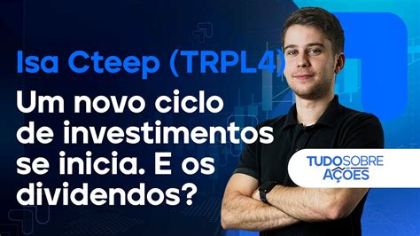 VEREMOS DIVIDENDOS DE TRPL4 EM 2024 OS ANALISTAS ESTIMAM CERCA DE 8