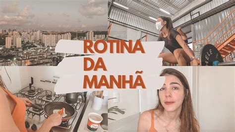 Rotina Da Manh Acordando H Crossfit Organiza O Da Casa Skincare