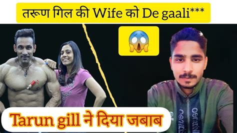 Tarun Gill😡 Ki Wife को दी गाली 💯sir Ko😱 मै करूगा ️ Support Tarungill