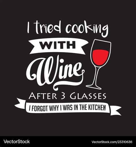 Funny Wine Quote And Saying Good For Print Vector Image