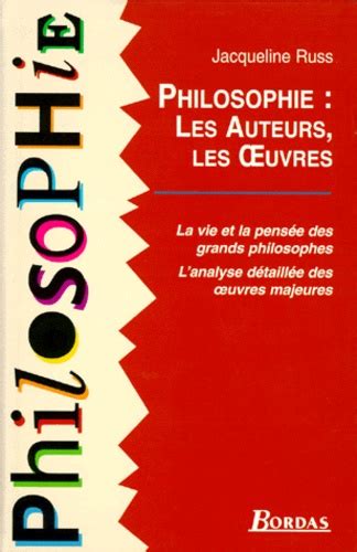 Philosophie Les Auteurs Les Oeuvres La Vie Et La De Jacqueline Russ