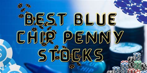 The 6 Best Blue Chip Penny Stocks To Buy Now