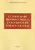 El Derecho De Propiedad Privada En Los Bienes De Interes Cultural