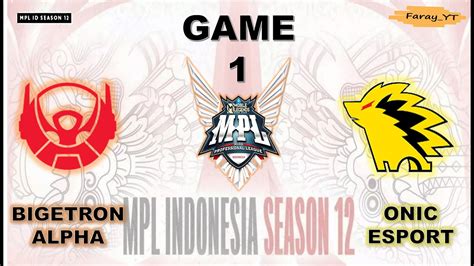 Btr Vs Onic Game Regular Season Mpl Id S Bigetron Alpha Vs Nic