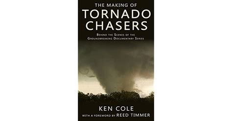 The Making of Tornado Chasers: Behind The Scenes Of The Groundbreaking ...