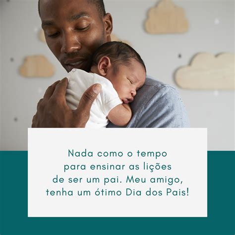 35 Mensagens De Feliz Dia Dos Pais Para Amigo Que Exaltam Seu Papel