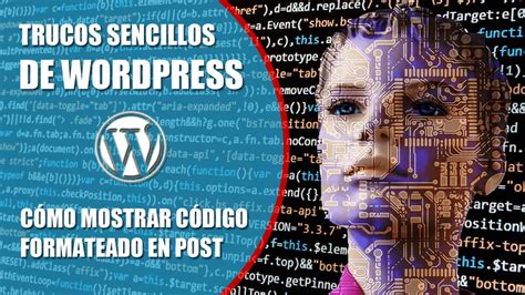 C Mo Mostrar C Digo En Wordpress