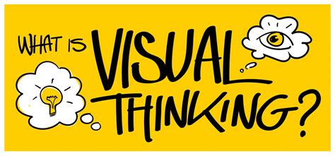 What Is Visual Thinking And What Makes It Powerful