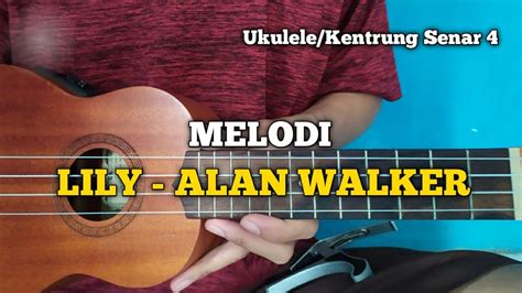 Melodi Lily Alan Walker Ukulele Senar 4 By Kholis Colibex Youtube