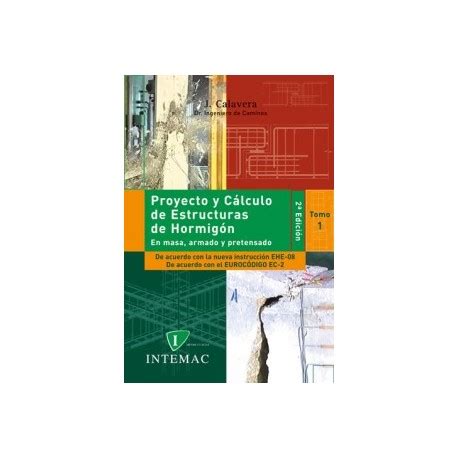 Libro Proyecto Y Calculo De Estructuras De Hormigon En Masa Armado Y