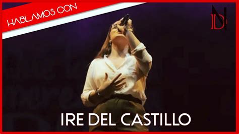 Hablamos Con Ire Del Castillo Delirium Nostri Youtube