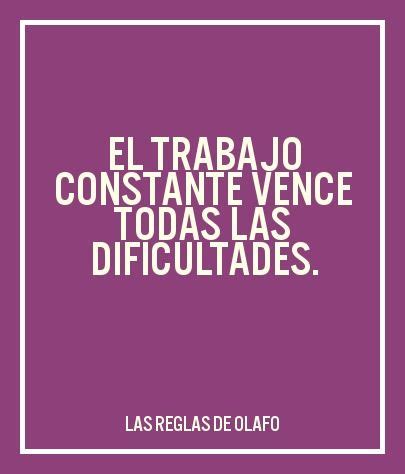 LAS REGLAS DE OLAFO Frases Motivacion Trabajo Motivacion Frases