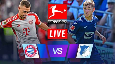 Live Bayern Munich Vs Hoffenheim Live Bundesliga Match