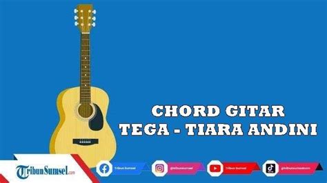 Lirik Dan Chord Gitar Lagu Apa Lagi Yang Kamu Mau Tiara Andini Tega