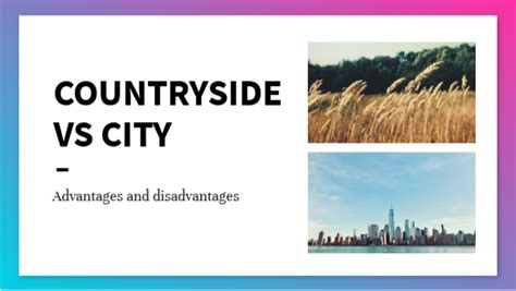 CITY VS COUNTRYSIDE