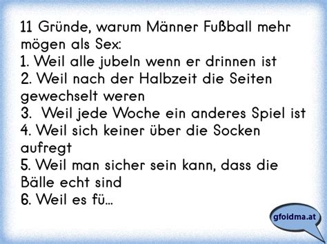 11 Gründe warum Männer Fußball mehr mögen als Sex 1 Weil alle jubeln wenn er drinnen ist2