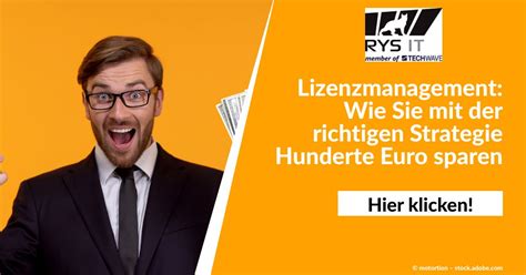 Lizenzmanagement Ihre Strategie Um Hunderte Euro Zu Sparen