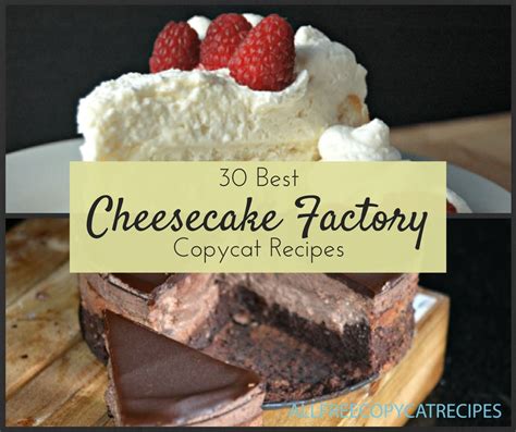 Best Cheesecake Factory Copycat Recipes Allfreecopycatrecipes