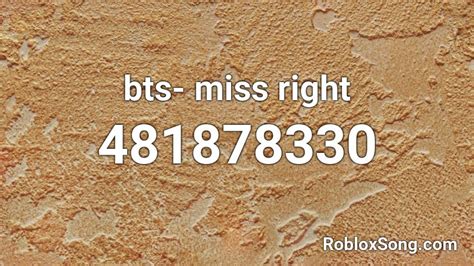 Bts Miss Right Roblox Id Roblox Music Codes