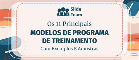 Os 11 Principais Modelos De Programa De Treinamento Exemplos E Amostras