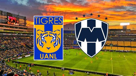 Tigres Vs Monterrey En Vivo Por Dónde Ver En Tv Online Y Hora Ida