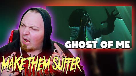 Make Them Suffer Ghost Of Me Official Video Reaction Youtube