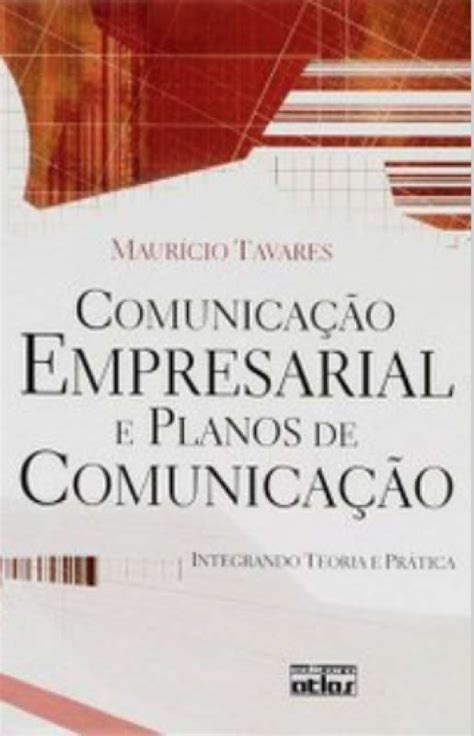 Livro Comunicação Empresarial e Planos de Comunicação Mauricio