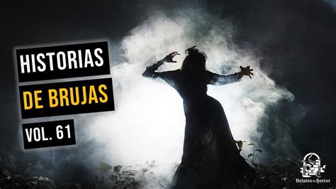 Descubre Las Impactantes Historias De Brujas Reales Impresionantes