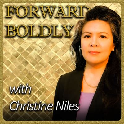 CHRISTINE NILES: Forward Boldly • A podcast on Spotify for Podcasters