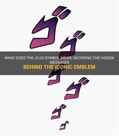 What Does The Jojo Symbol Mean Decoding The Hidden Messages Behind The Iconic Emblem Shunspirit