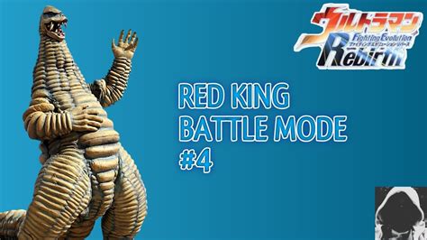 Red King Battle Mode Ultraman Fighting Evolution Rebirth