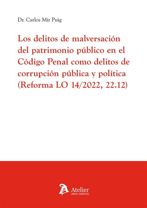 Libro Los Delitos De Malversación Del Patrimonio Público En El Código