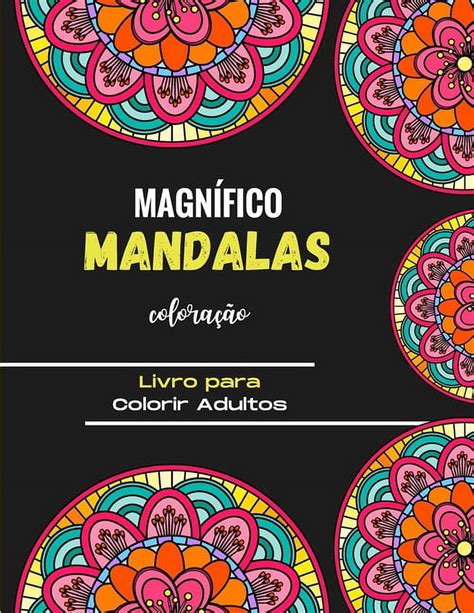 Magnífico Mandalas para Colorir Livro para Colorir Adultos