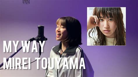 My Way Merei Touyama Covered By Lixiao Youtube