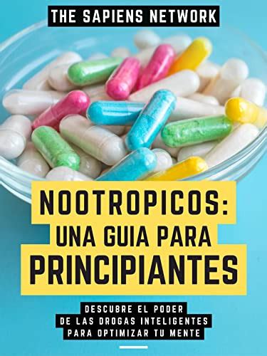 Guía completa de los mejores nootrópicos efectos en el cerebro y cómo