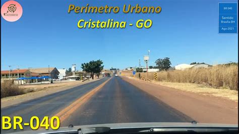 Br 040 Cristalina Goiás Perímetro Urbano Youtube