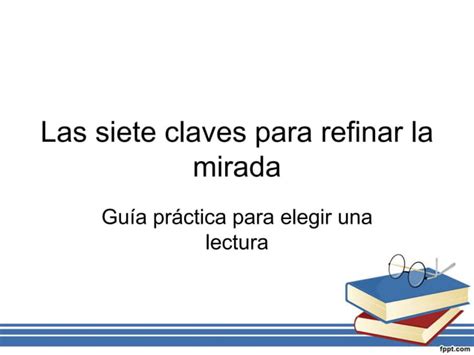 Siete Claves Para La Lectura Ppt