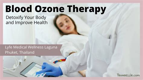 Blood Ozone Therapy Detoxify Your Body And Improve Health Laguna