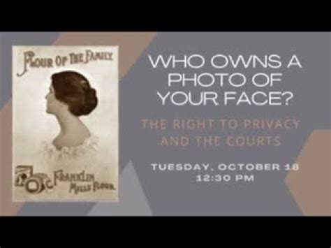 Who Owns A Photo Of Your Face The Right To Privacy And The Courts