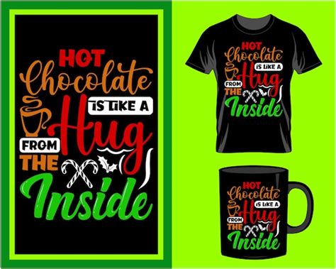 Premium Vector Hot Chocolate Is Like A Hug Christmas Quote T Shirt And Mug Design Vector