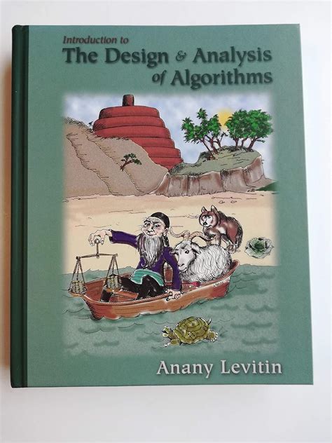 Introduction To The Design And Analysis Of Algorithms Levitin Anany 9780132316811 Algorithms